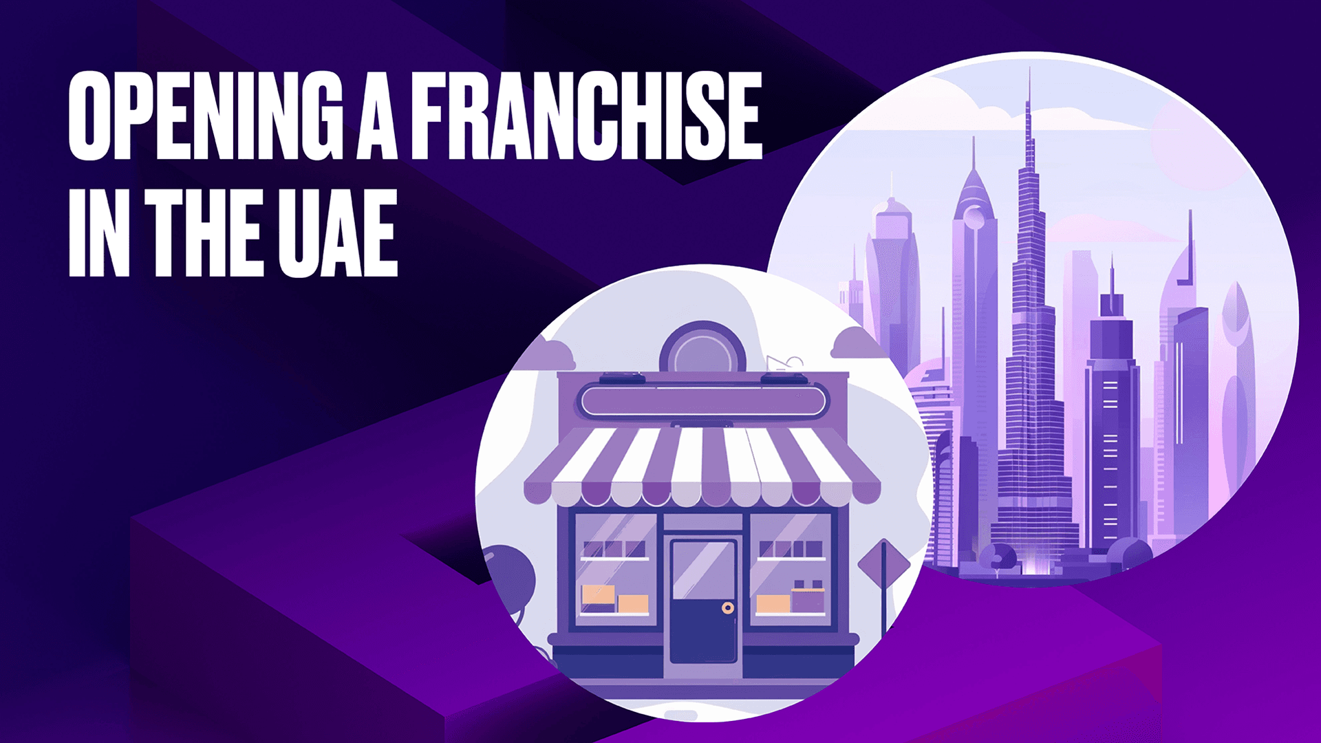 How to Open a Franchise in the UAE in 2024