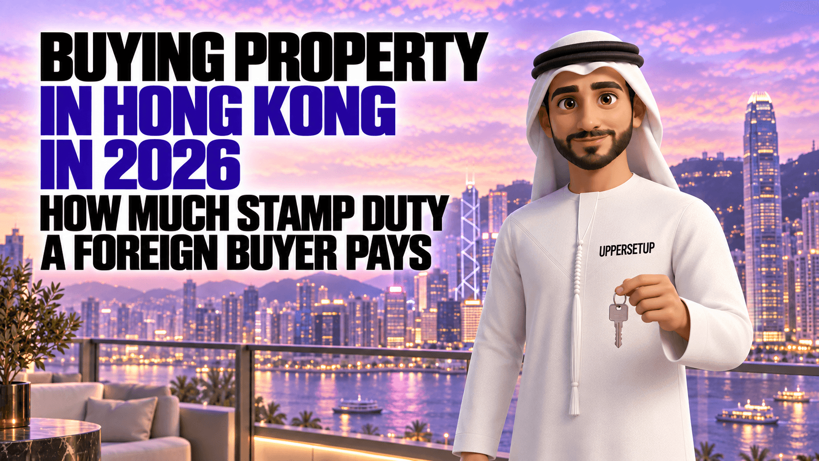 Buying Property in Hong Kong in 2026: How Much Stamp Duty a Foreign Buyer Pays