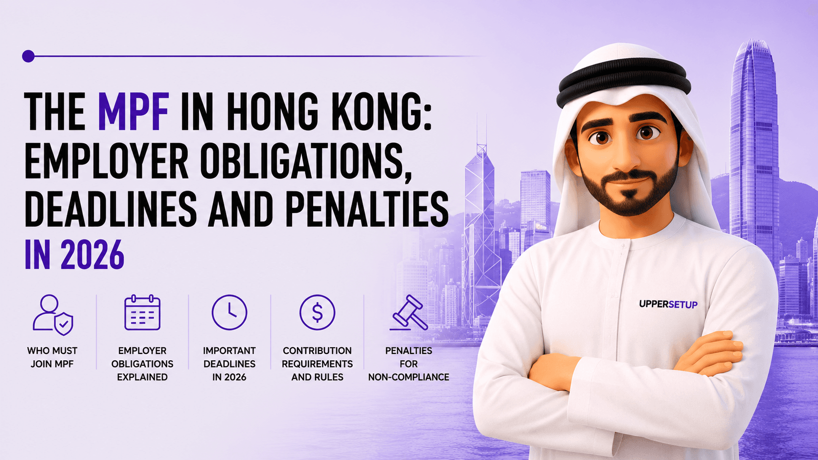 The MPF in Hong Kong: Employer Obligations, Deadlines and Penalties in 2026