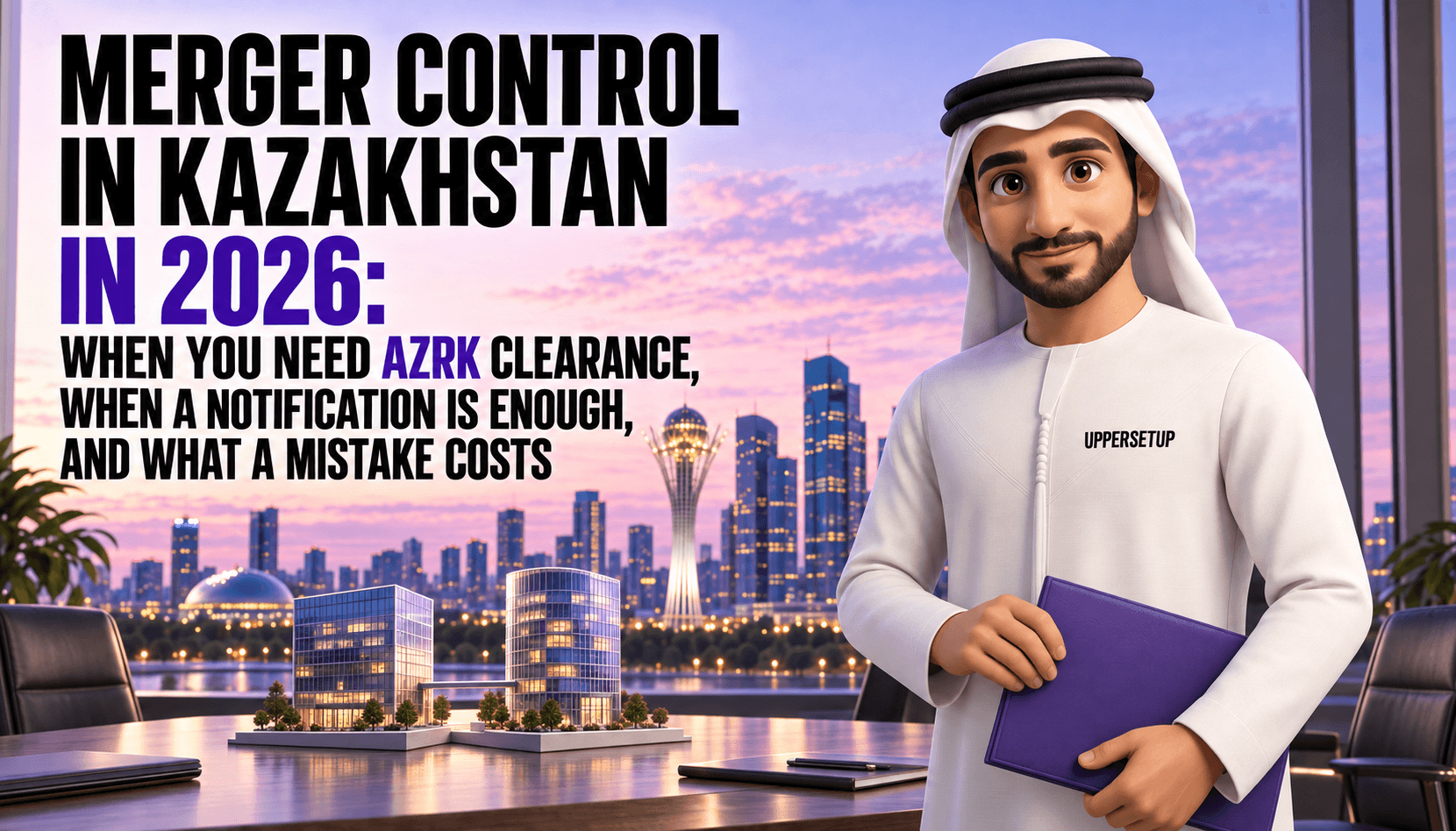 Merger control in Kazakhstan in 2026: when you need AZRK clearance, when a notification is enough, and what a mistake costs