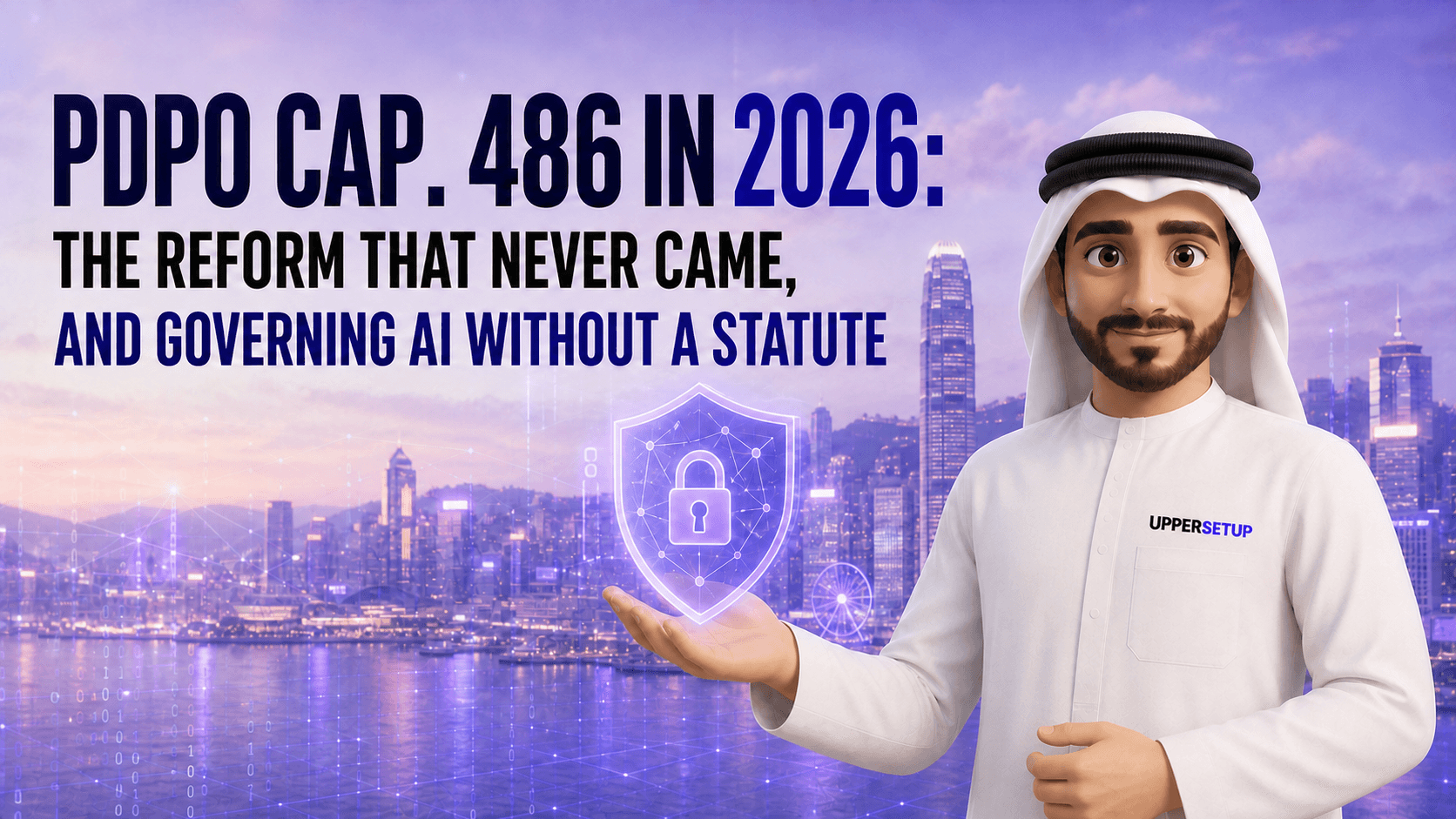 PDPO Cap. 486 in 2026: The Reform That Never Came, and Governing AI Without a Statute