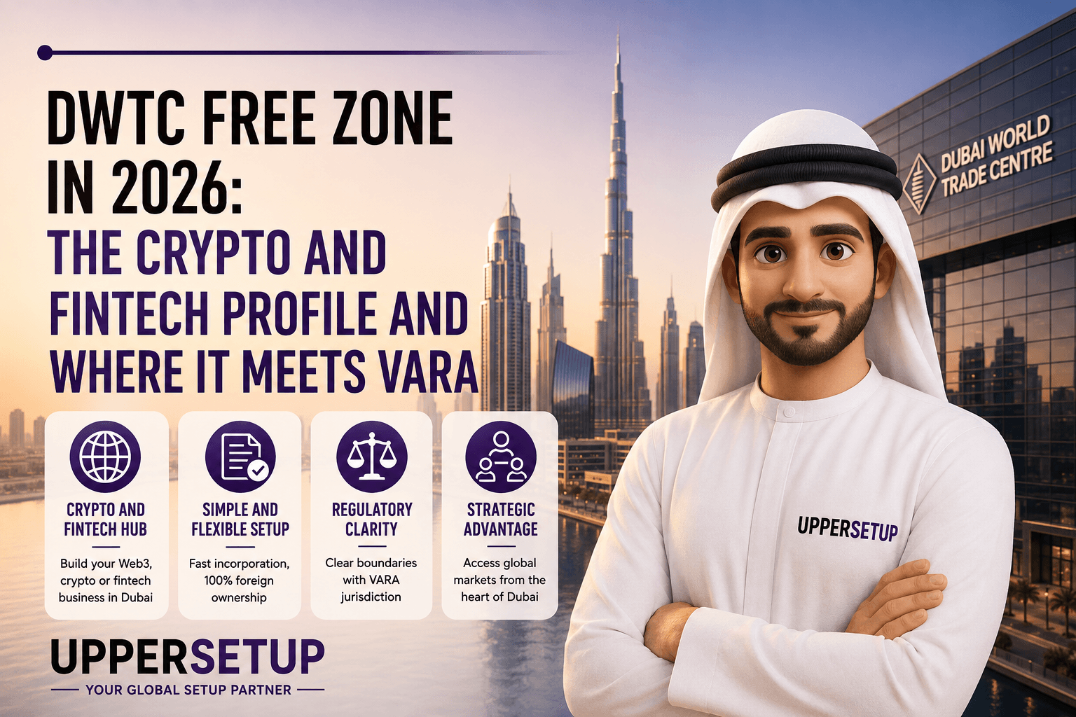 DWTC Free Zone in 2026: The Crypto and Fintech Profile and Where It Meets VARA