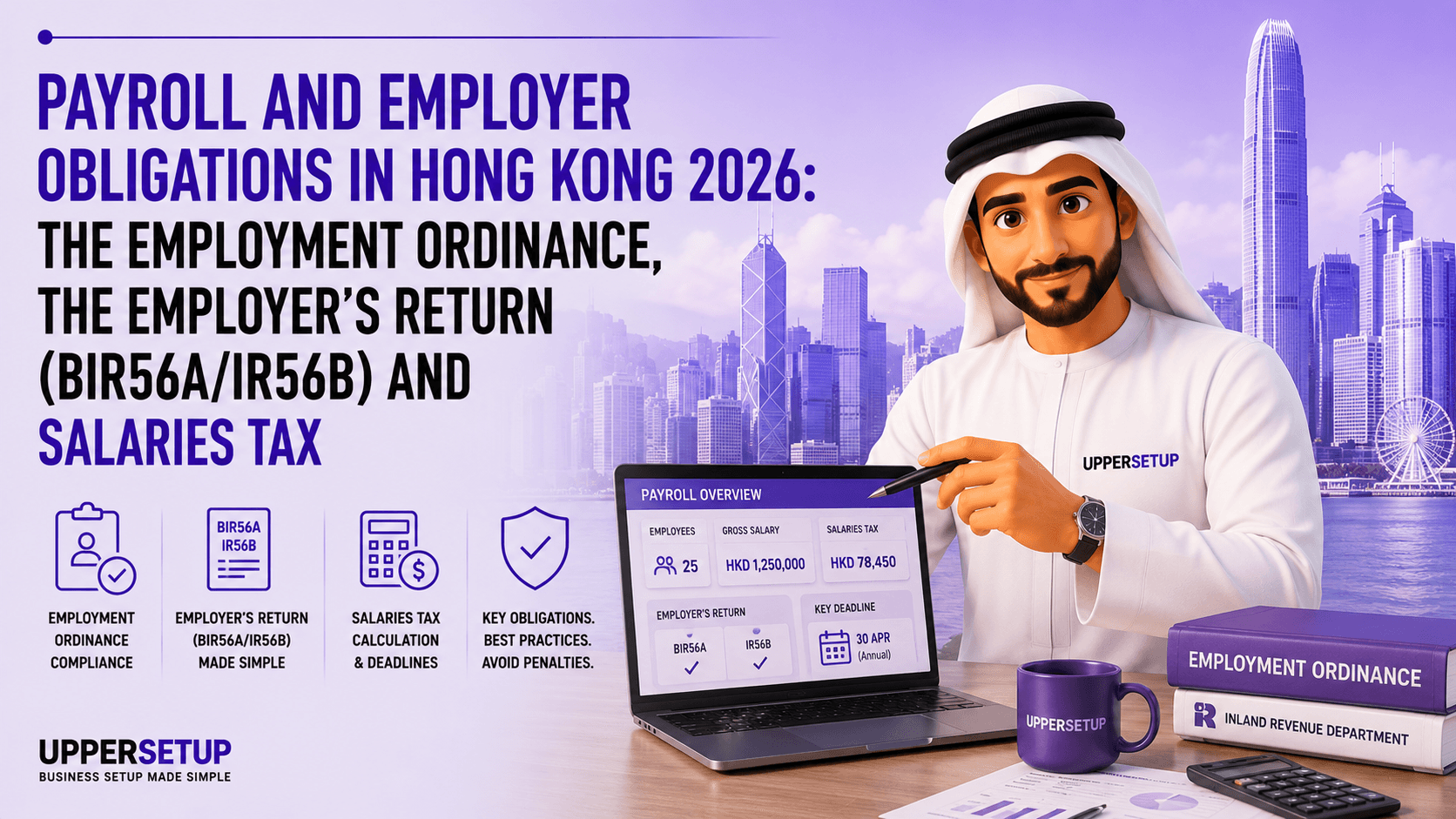 Payroll and Employer Obligations in Hong Kong 2026: the Employment Ordinance, the Employer's Return (BIR56A/IR56B) and Salaries Tax