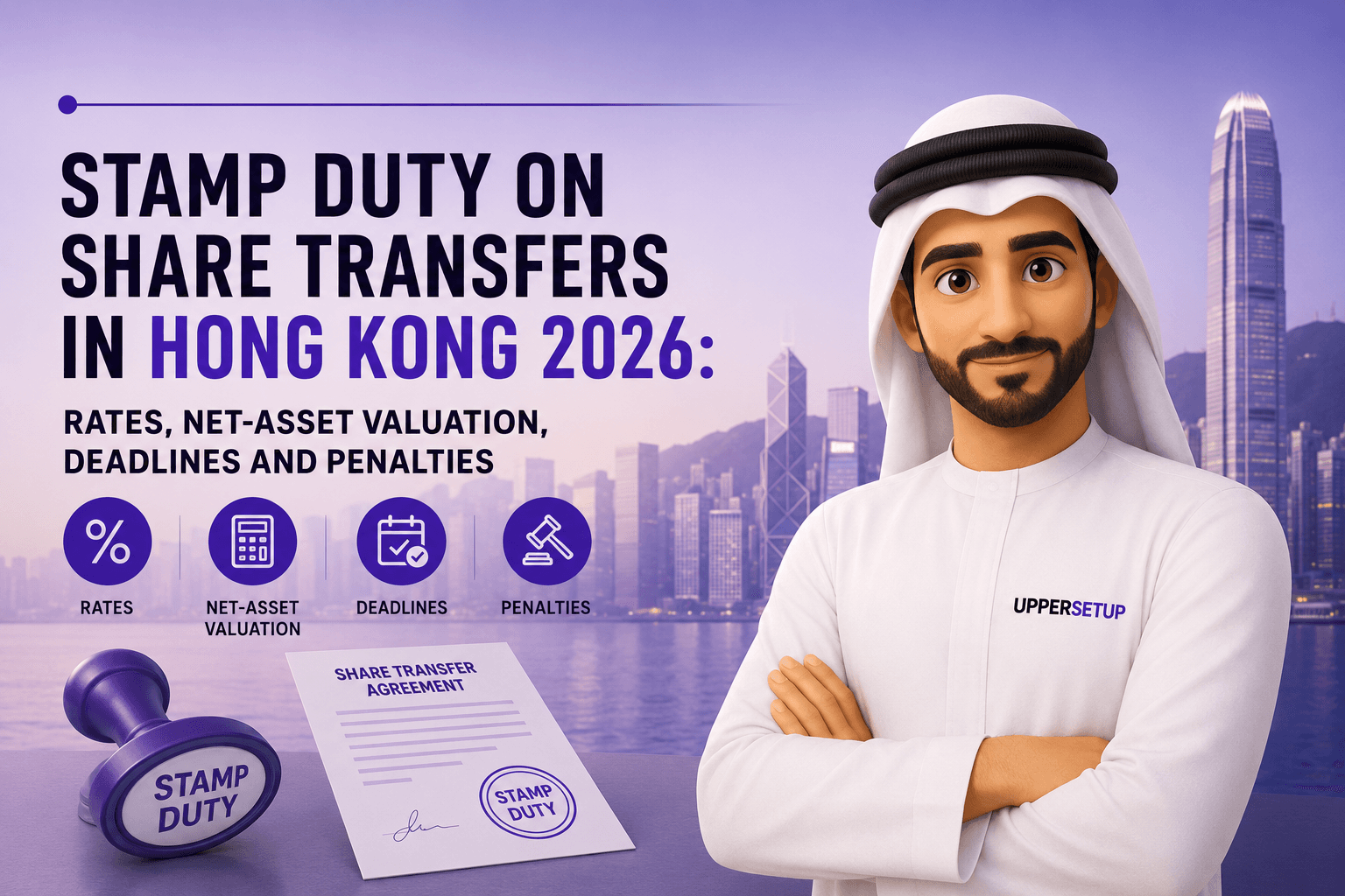 Stamp Duty on Share Transfers in Hong Kong 2026: Rates, Net-Asset Valuation, Deadlines and Penalties